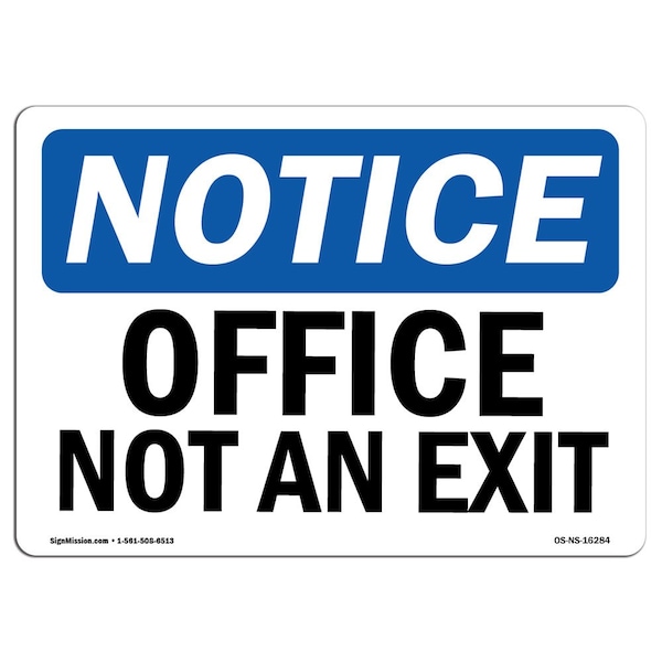 Safety Sign, OSHA Notice, 3.5" Height, NOTICE Office Not An Exit Sign, Landscape, 10PK